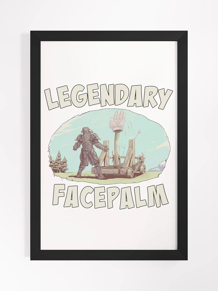Legendary Facepalm Framed Poster product image (1)