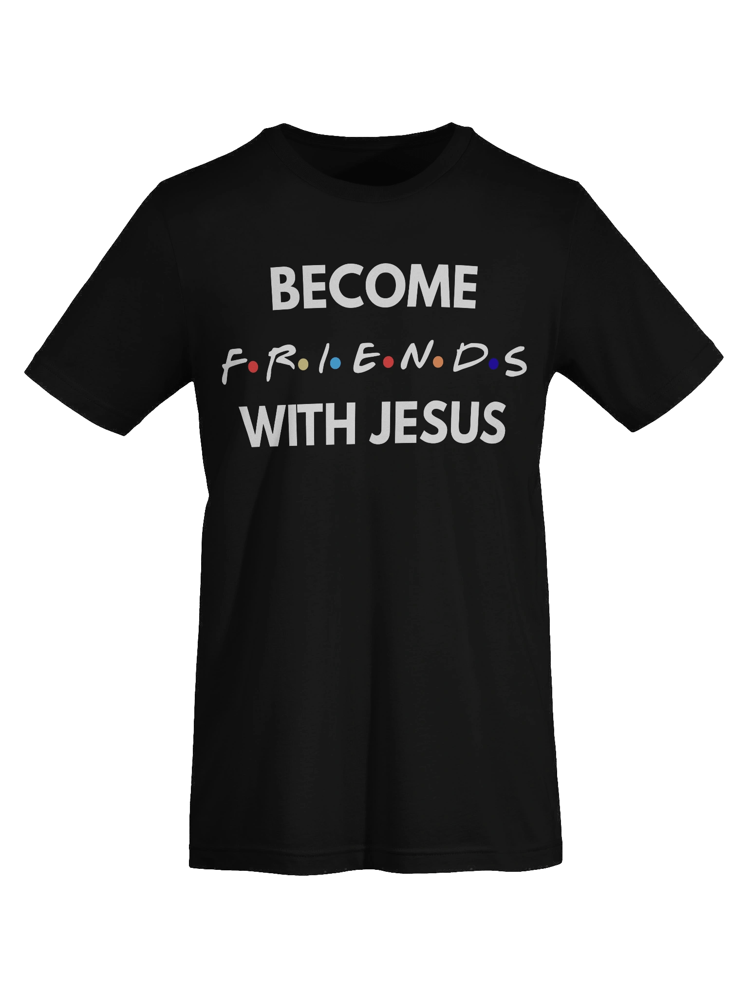 Faith T-Shirt – Become Friends With Jesus product image (13)