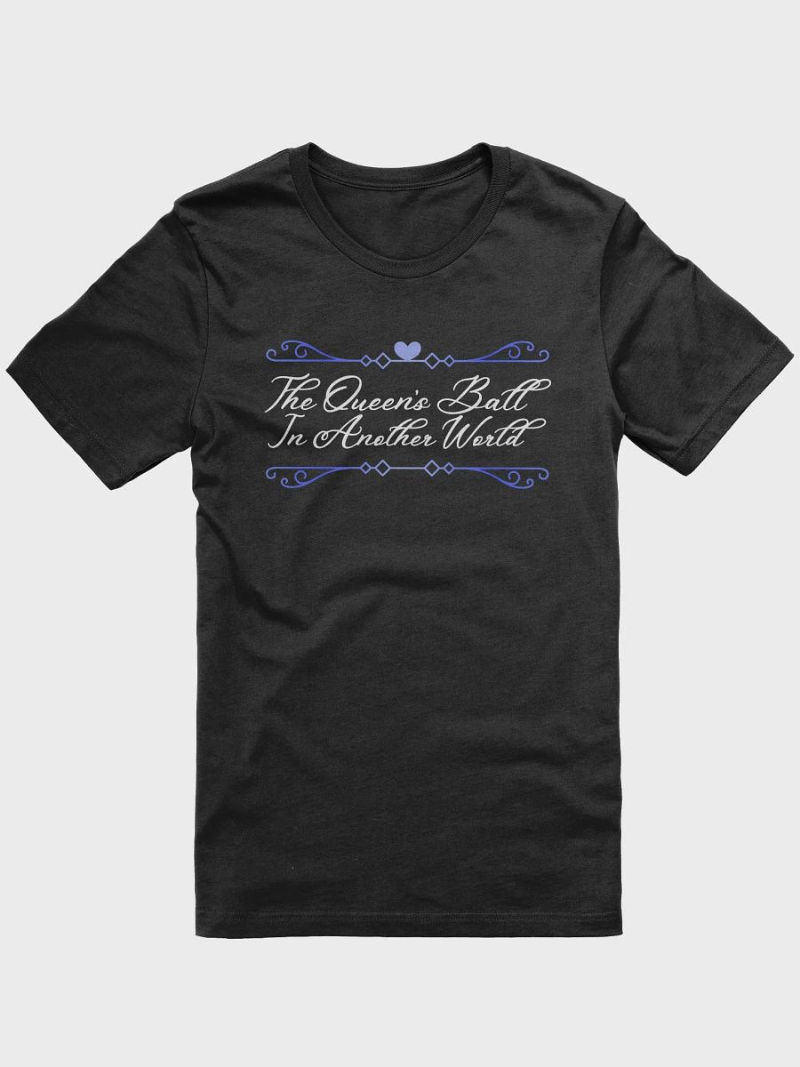 The Queen's Ball In Another World Printed T-shirt product image (1)