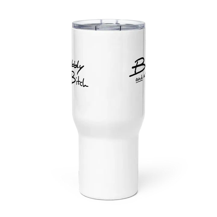 Bubbly and a B*tch travel mug with a handle product image (2)