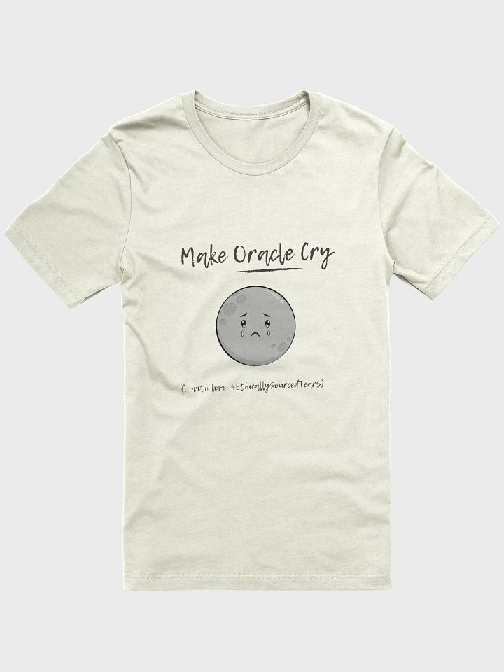 Make Oracle Cry Commemorative Tshirt product image (1)