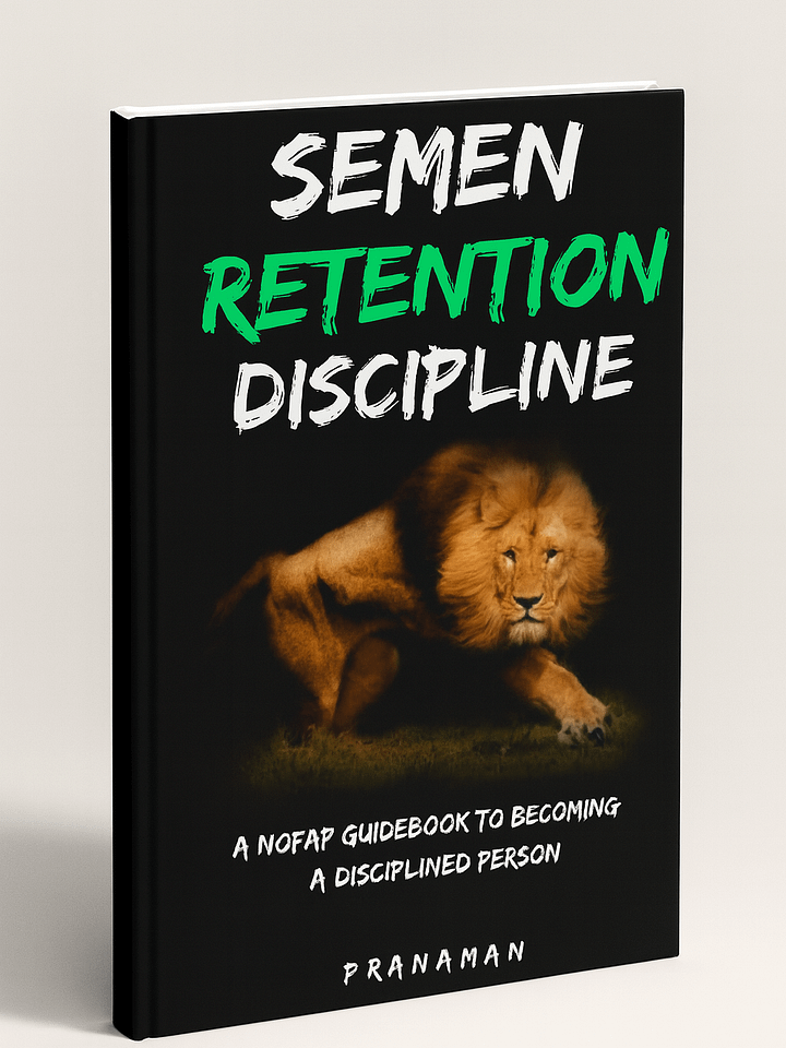 Semen Retention Discipline — A Guidebook to Becoming a Disciplined Person product image (1)