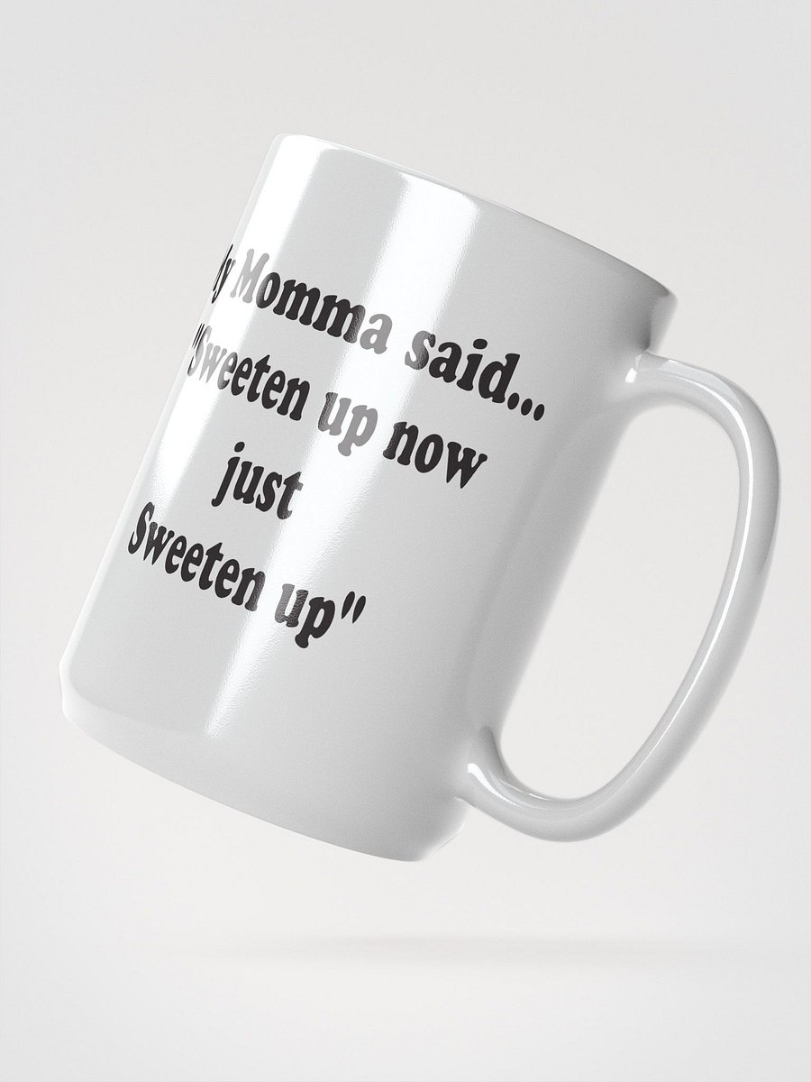 Sweeten Up Now Just Sweeten Up mug product image (3)