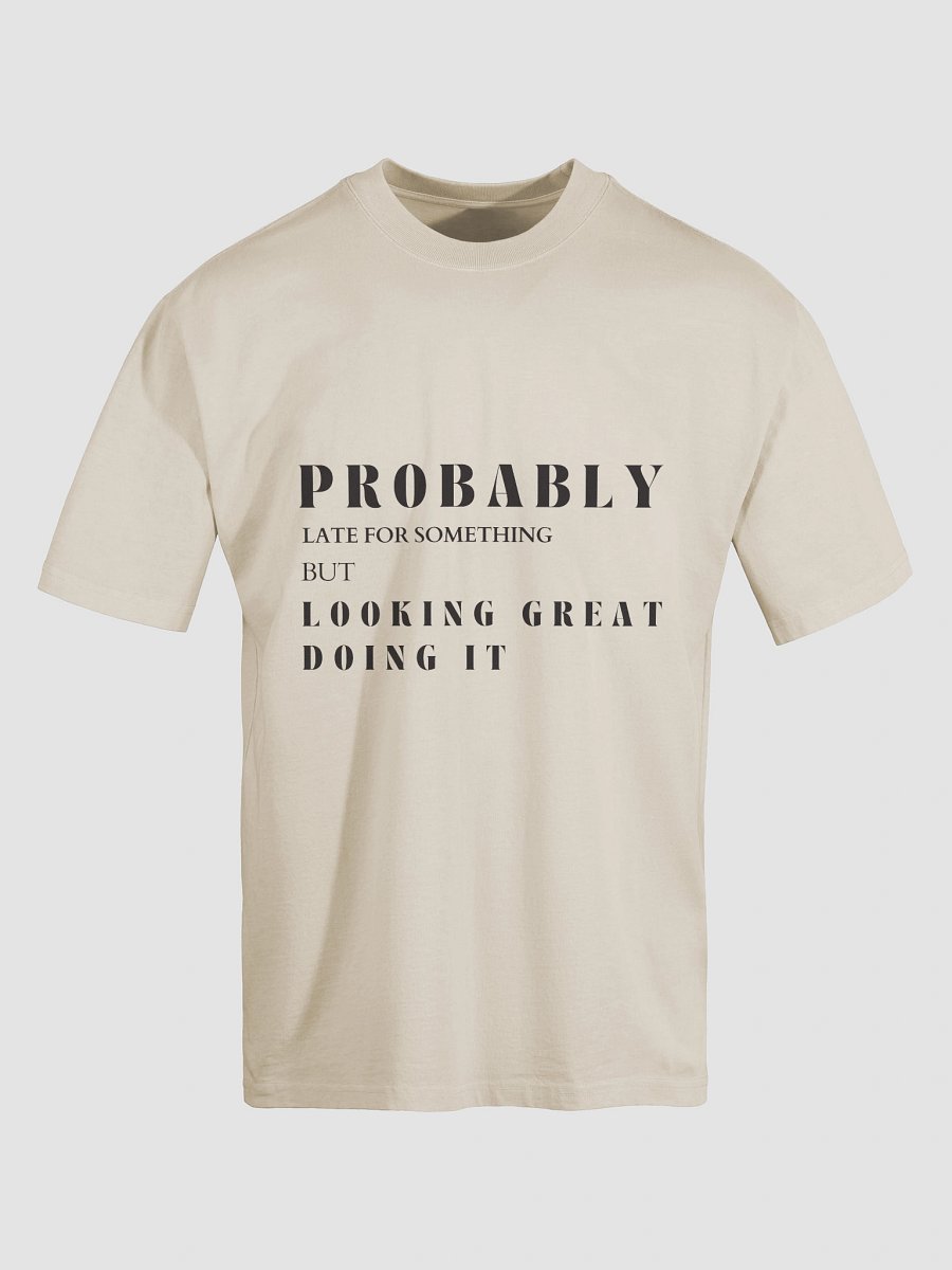 Nostalgic Elegance Faded 'Probably Late But Looking Great' T-Shirt product image (5)