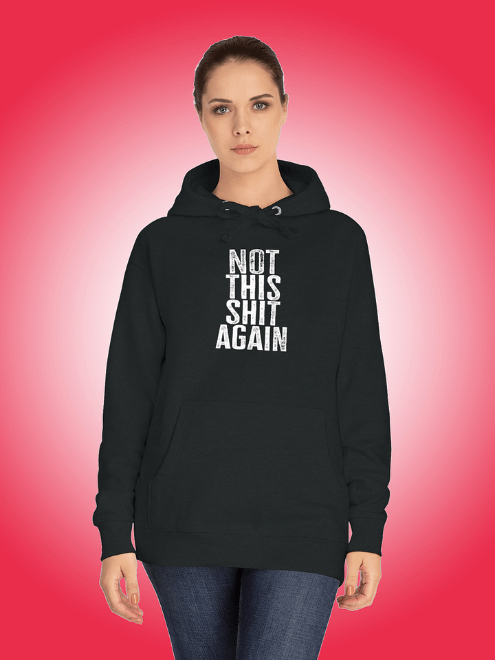 Not This Shit Again product image (1)
