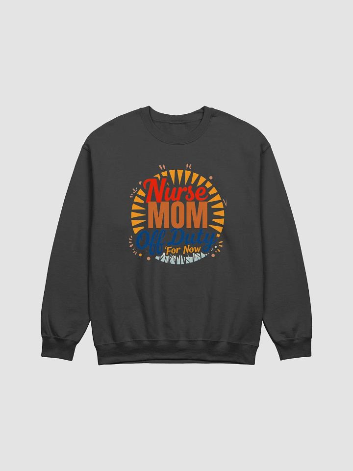 Nurse Mom Off Duty Crewneck Sweatshirt product image (11)