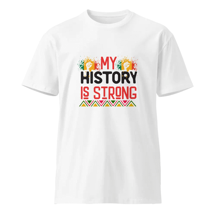 My History is Strong Unisex Tee - White product image (5)