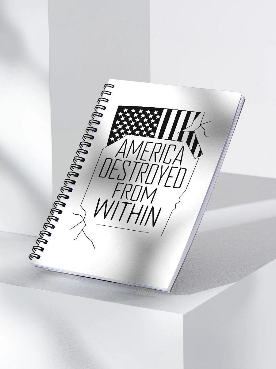 "America Destroyed From Within" Spiral Notebook product image (3)