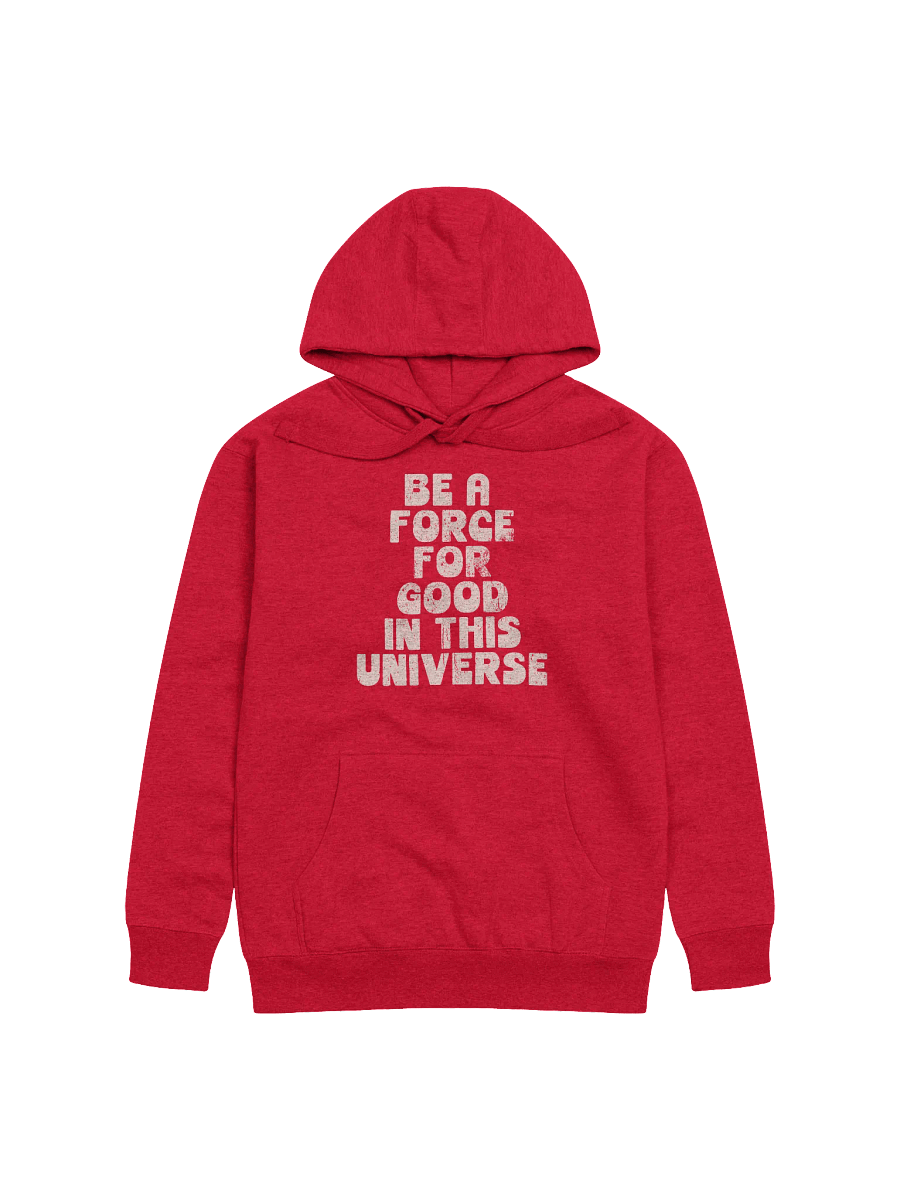 Be A Force For Good Hoodie product image (1)
