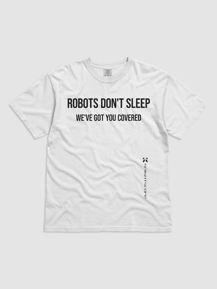 Robots Don't Sleep: The Ultimate Cotton Tee - White product image (1)