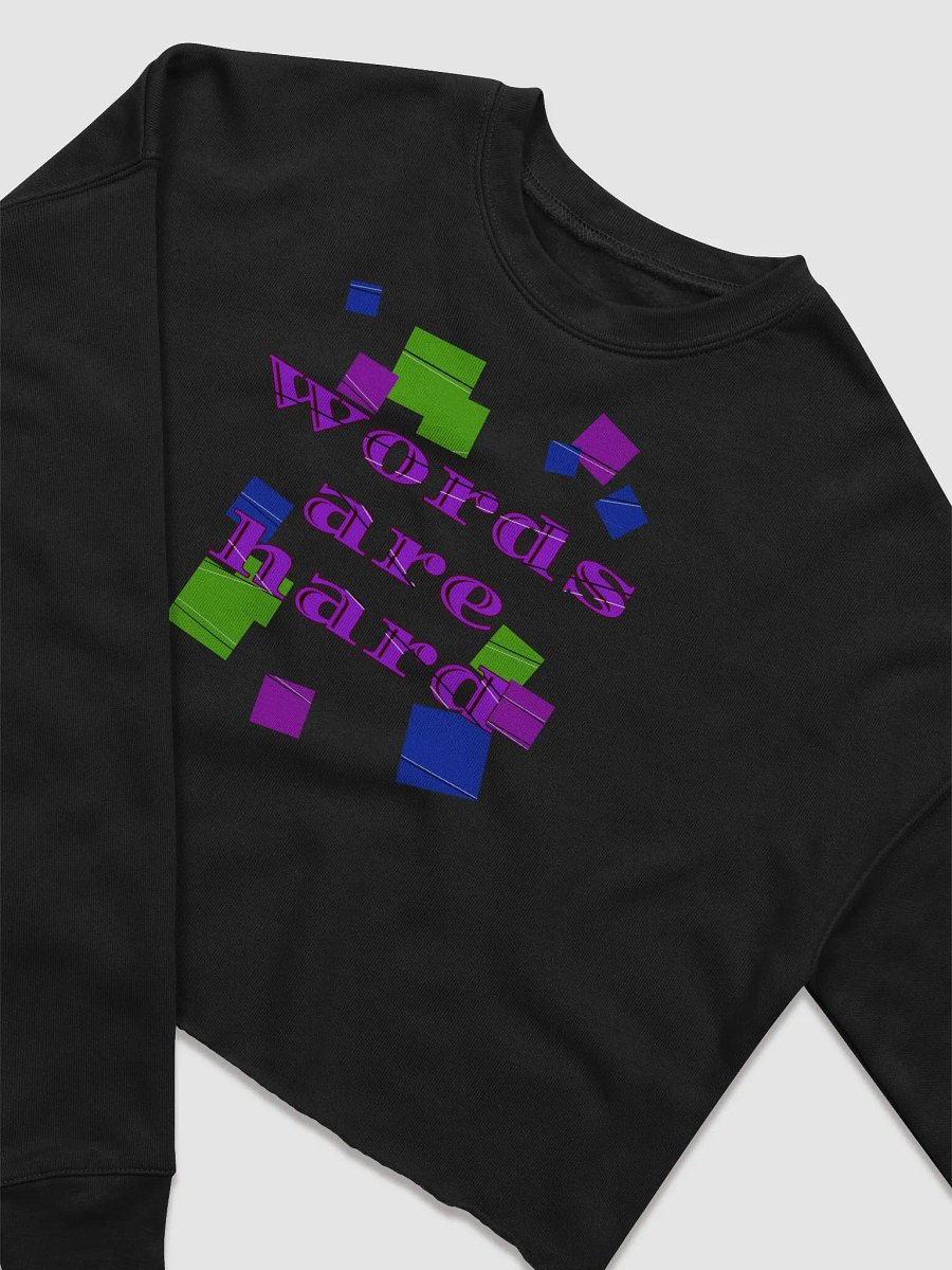 Words are hard Crop Sweatshirt product image (12)