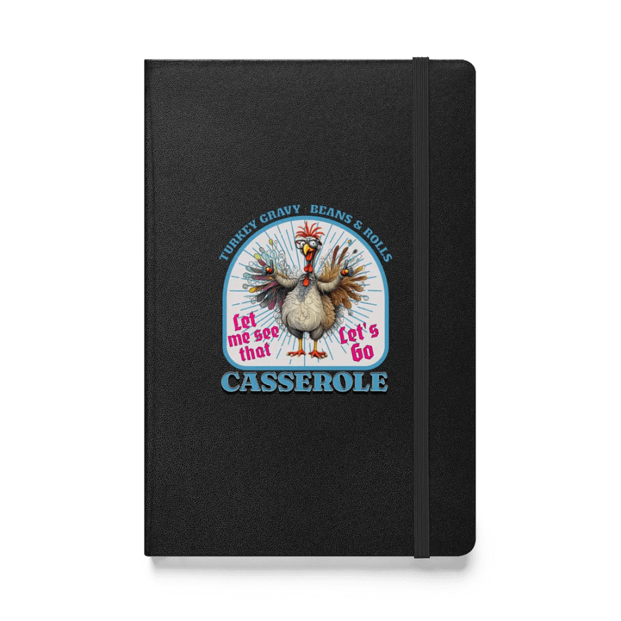 Turkey Gravy Beans And Rolls Casserole Quirky Hardcover Notebook product image (1)