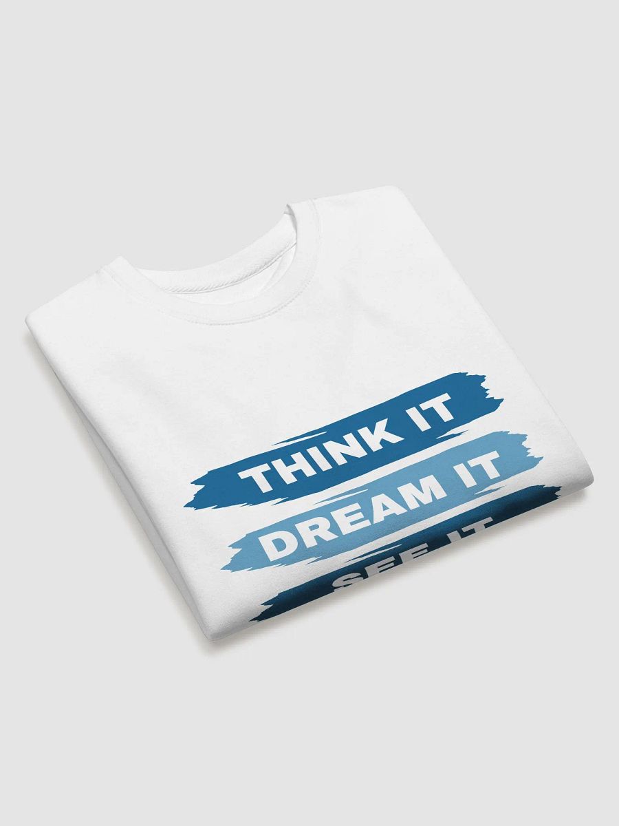 Think It, Dream It, See It - Brushstroke Premium Sweatshirt product image (9)