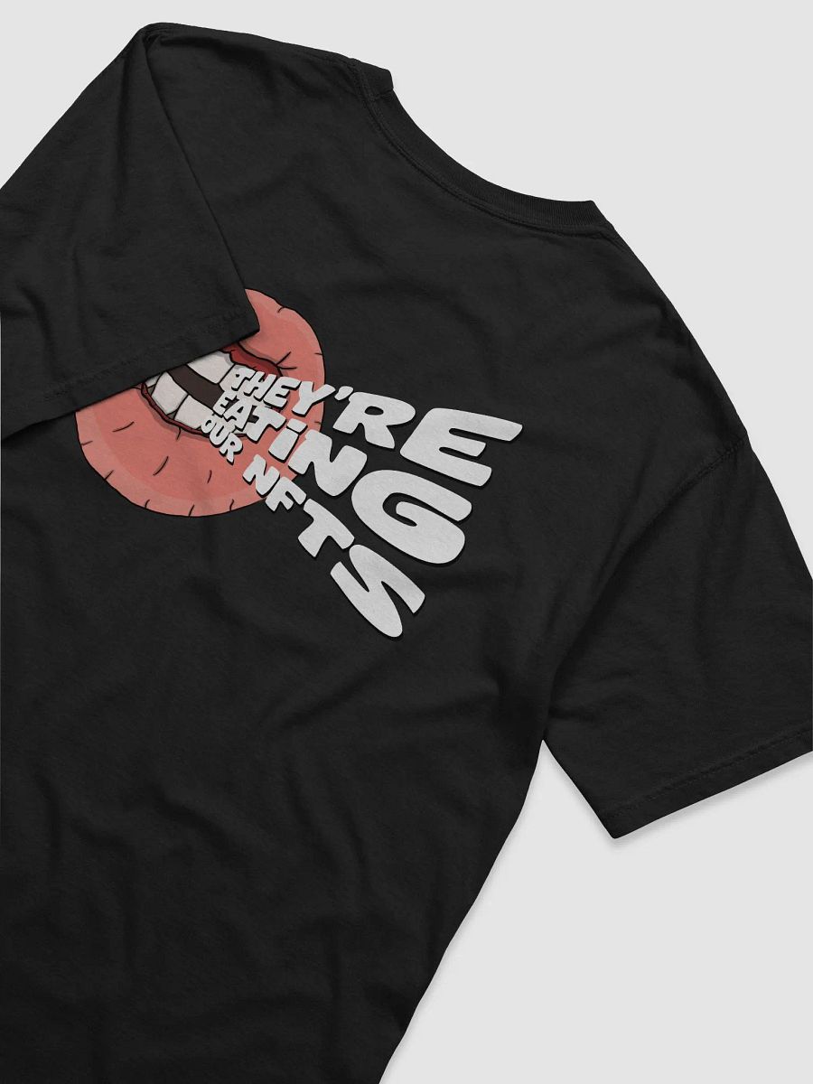 THEY'RE EATING OUR NFTS TSHIRT (FRONT & BACK) product image (6)