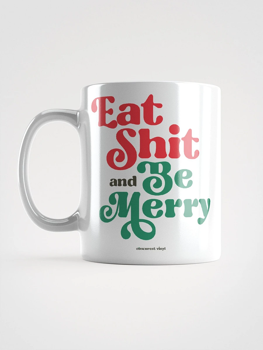 Eat Shit and Be Merry product image (11)