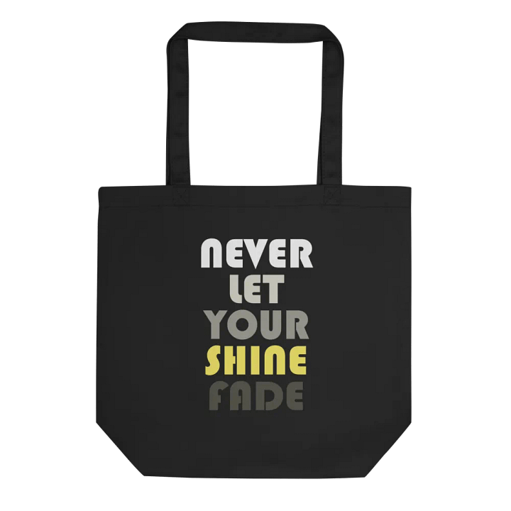 Never Let Your Shine Fade Tote Bag #1219 product image (2)