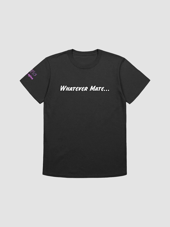 Cdog Spins Whatever Mate T-Shirt product image (2)