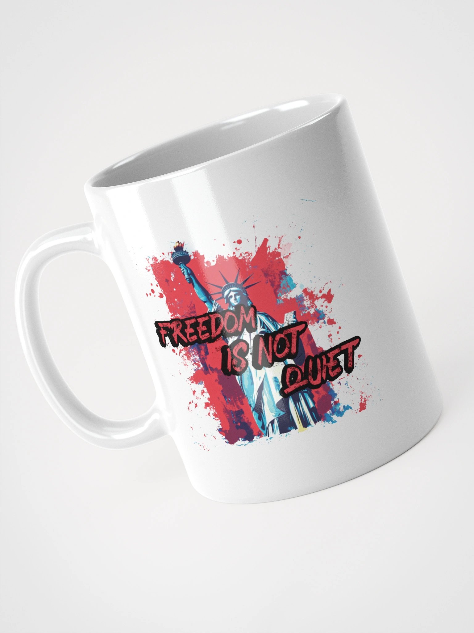 Freedom Is Not Quiet Mug - Glossy White product image (11)