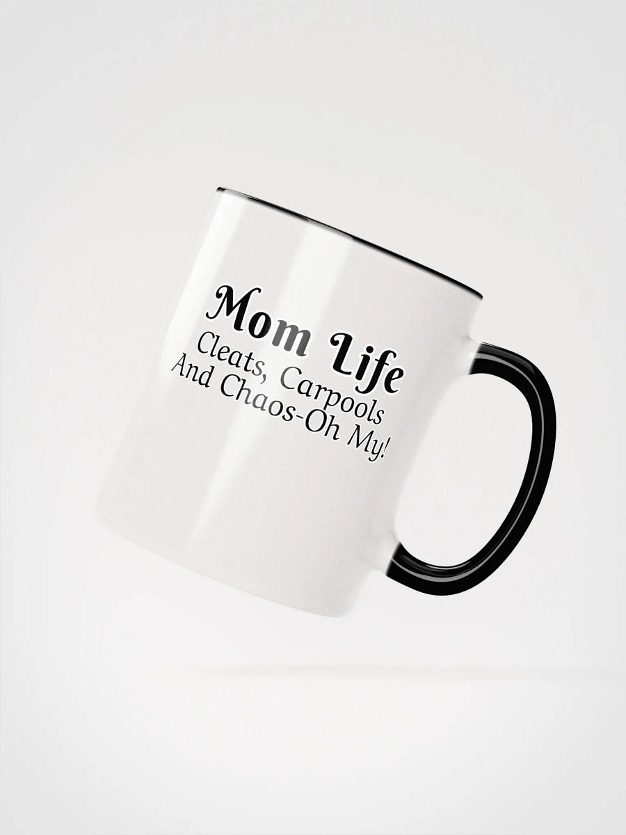 Mom Life - Cleats Carpools and Chaos-Oh My - Ceramic Mug with Color Inside product image (2)