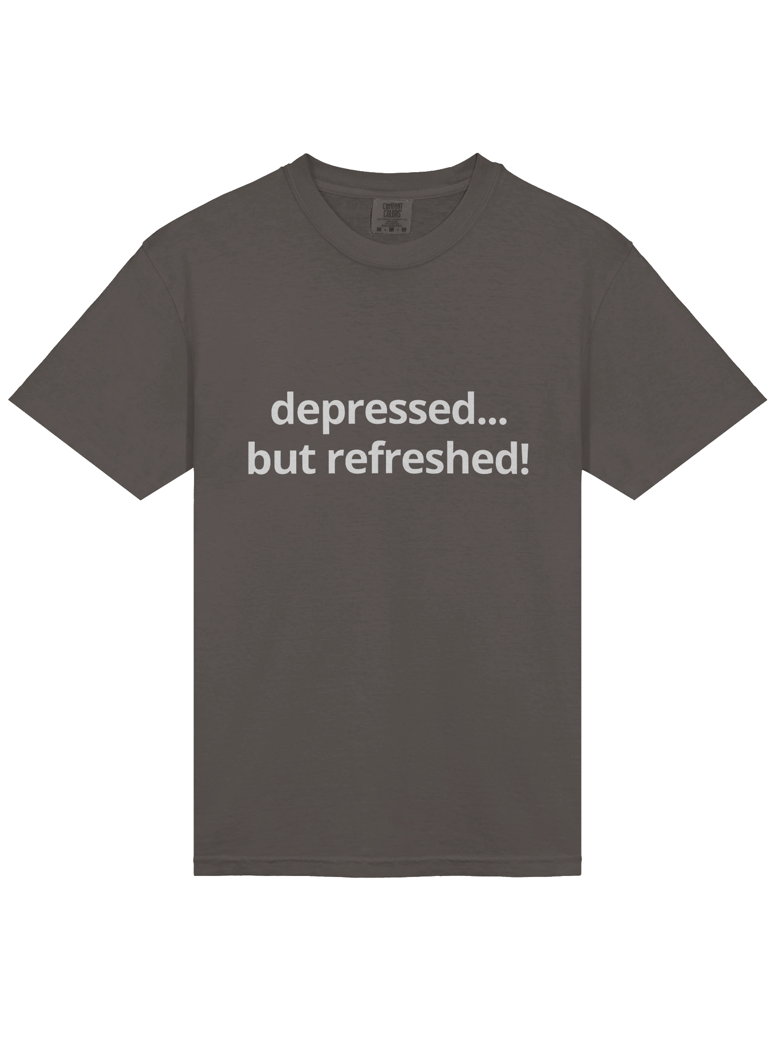 depressed... but refreshed! - tee product image (1)