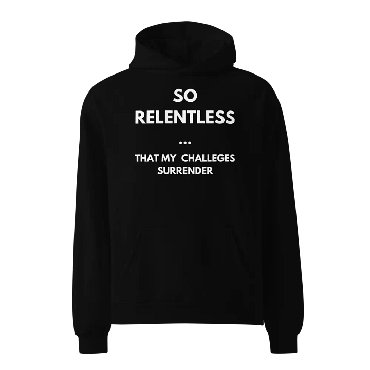 So Relentless Motivational Hoodie product image (1)
