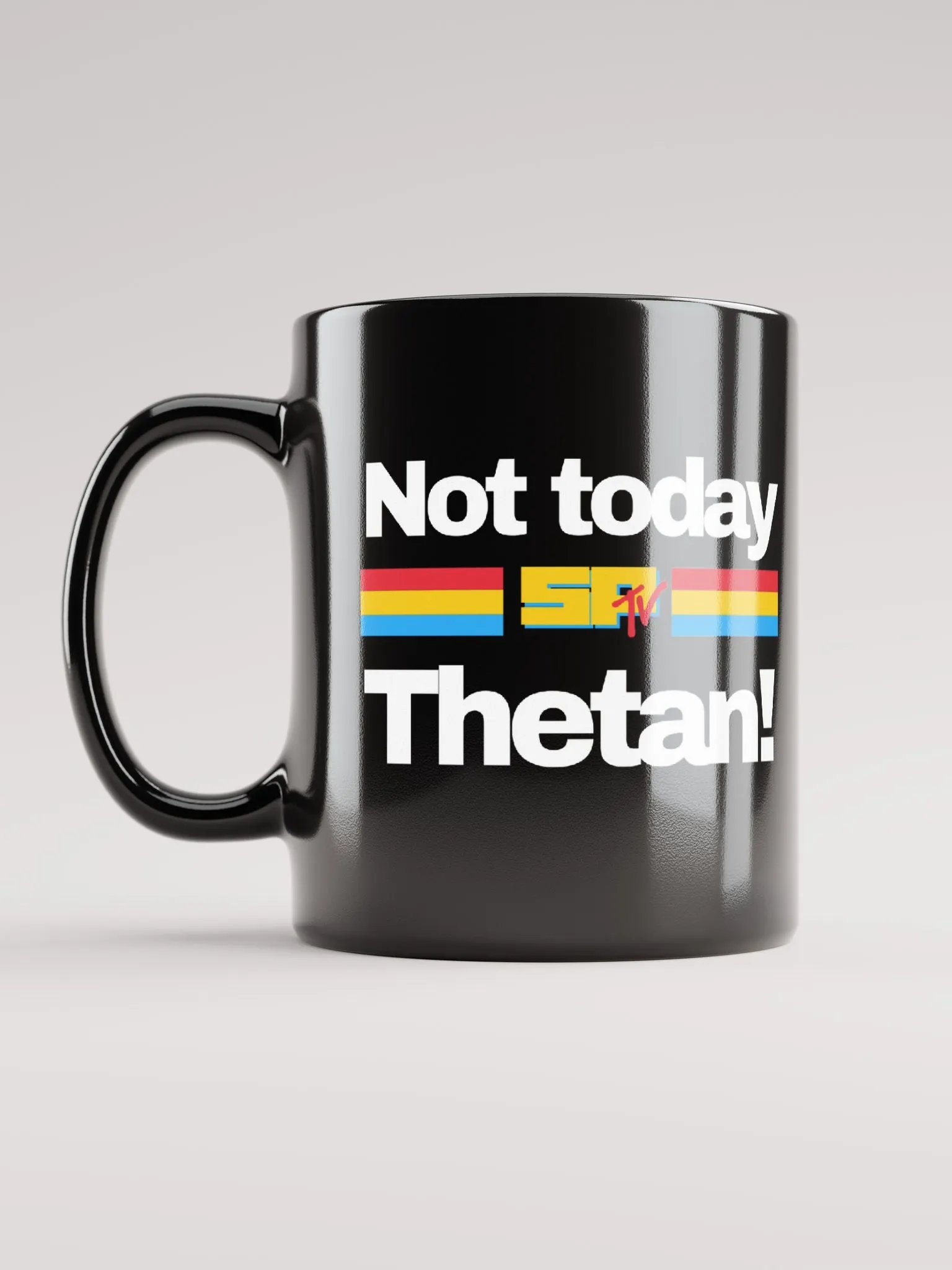 Not Today! SPTV Black Mug product image (1)