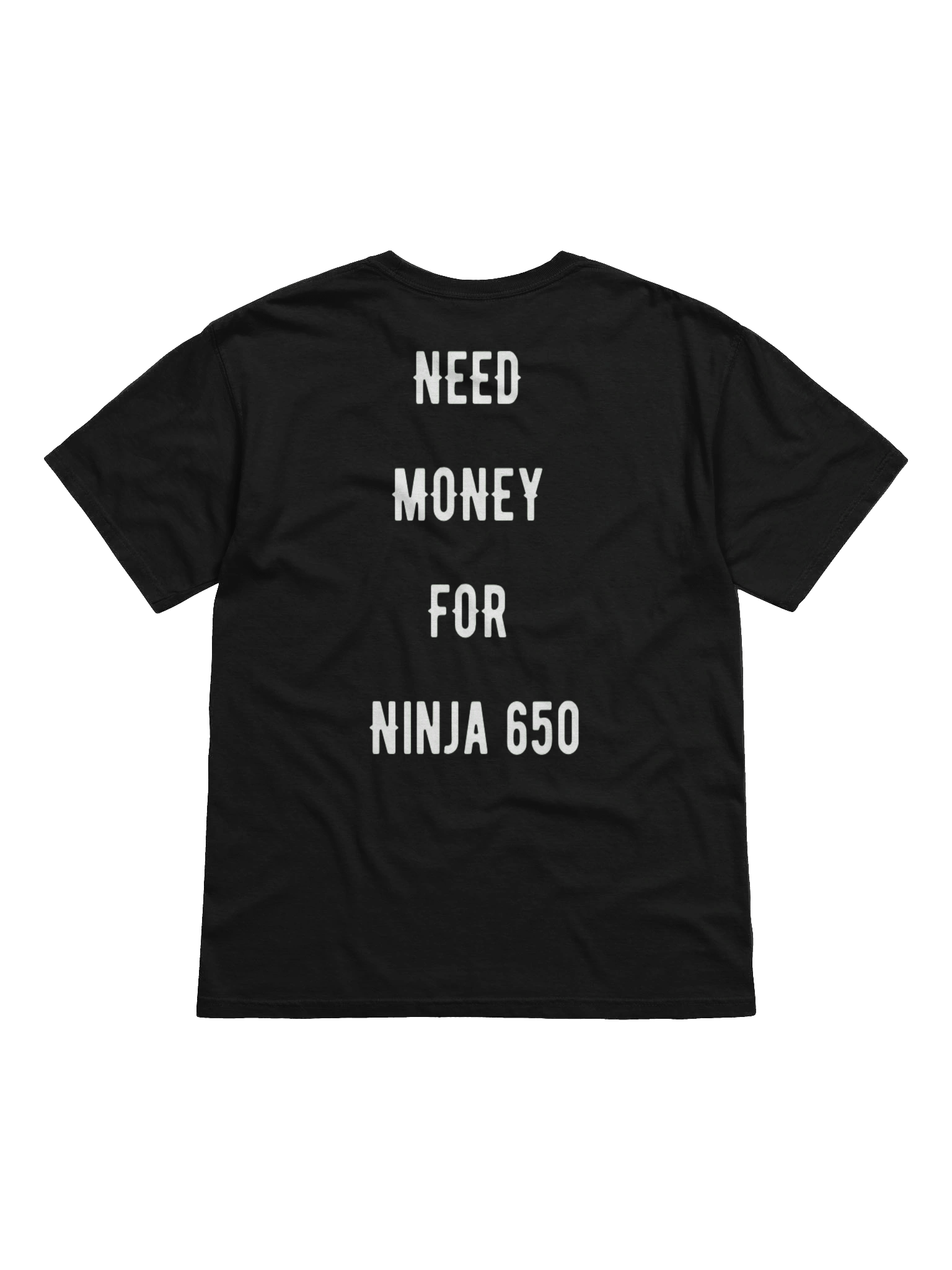 need money for ninja 650 | tee product image (1)