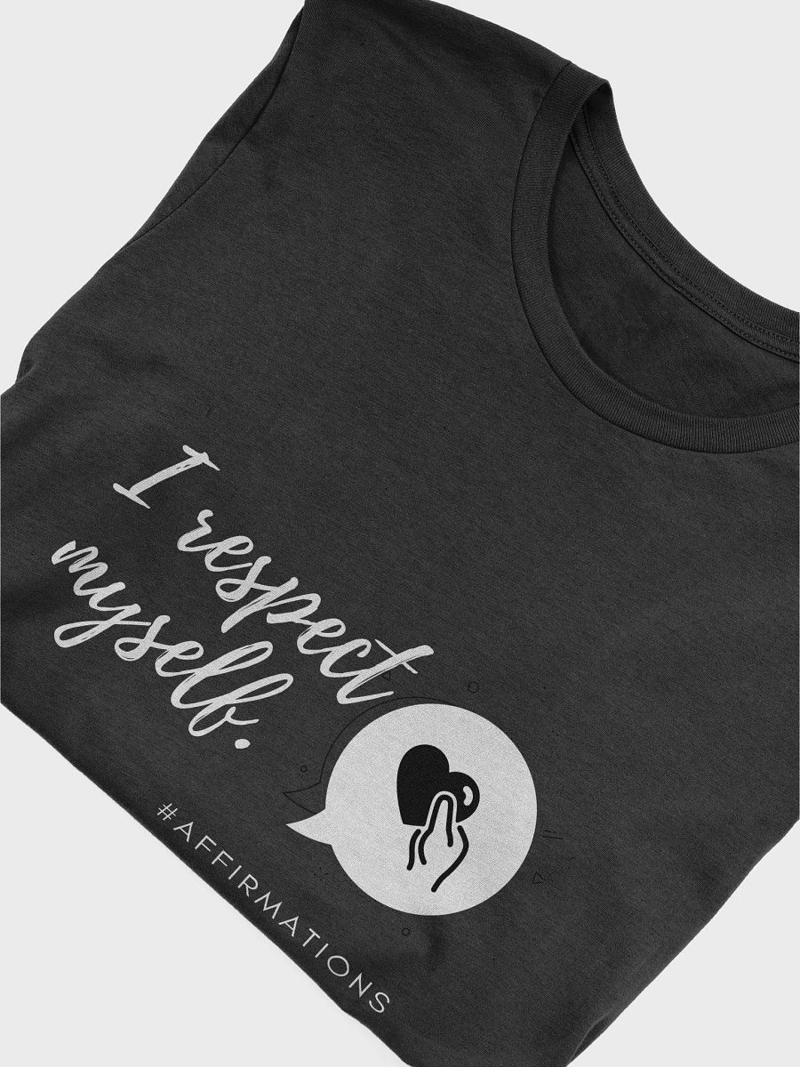 I respect myself Unisex Super soft T-Shirt product image (27)