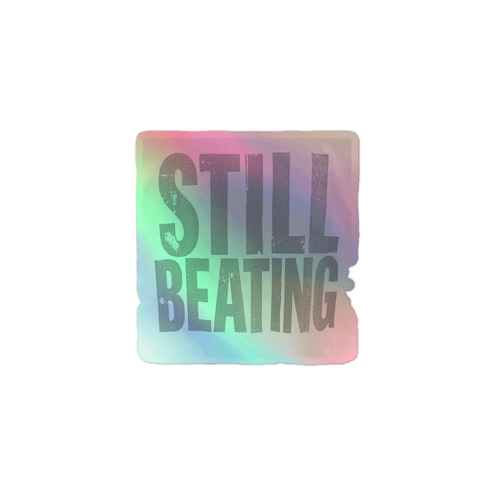 Emotionally Broken (STILL BEATING) Holographic Stickers product image (1)