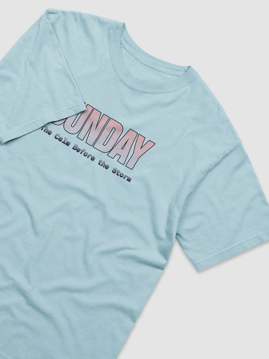 Funny Sunday T-shirt - Bright colors – The Calm Before the Storm product image (18)