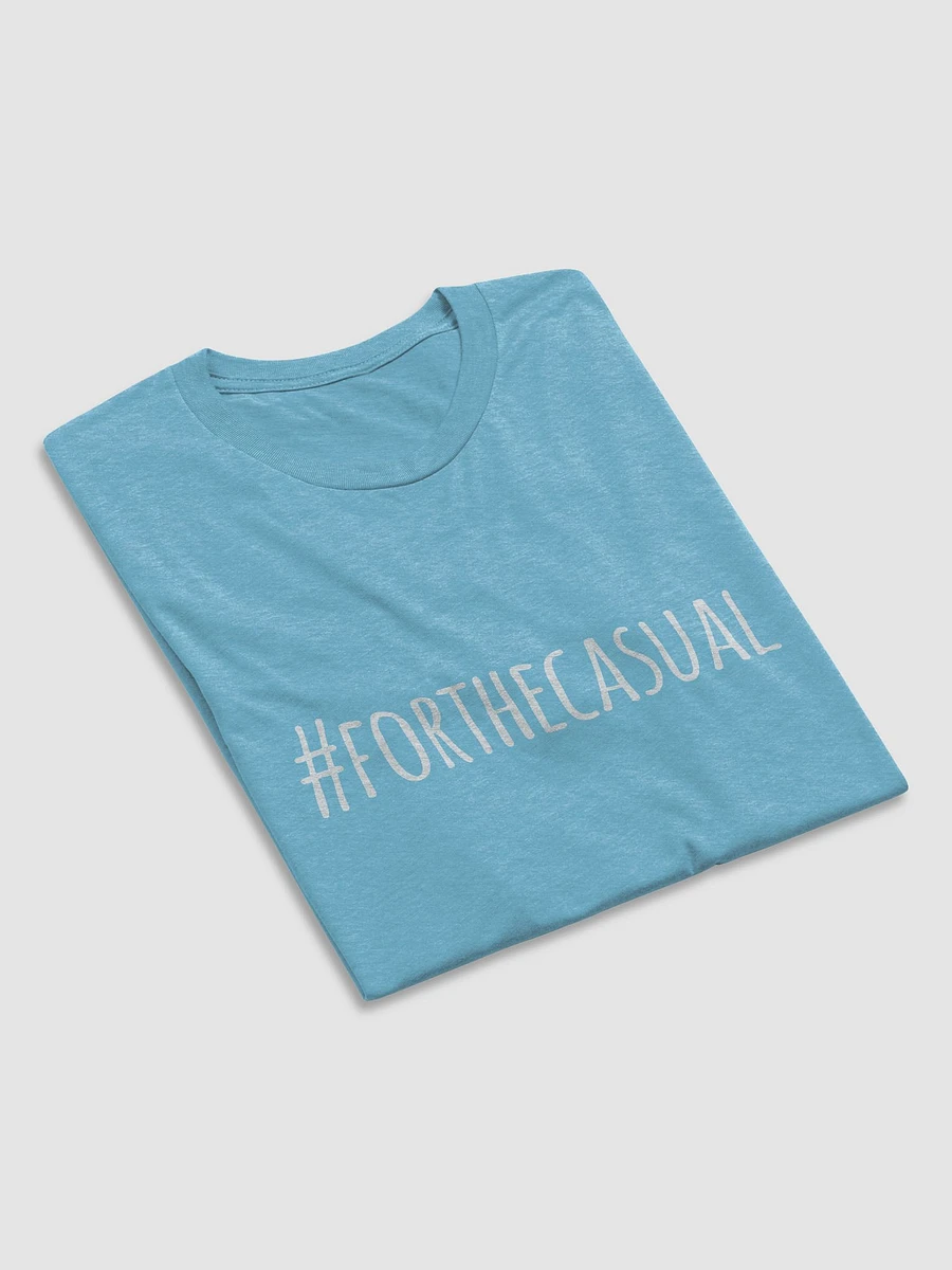 #forthecasual Unisex T product image (70)