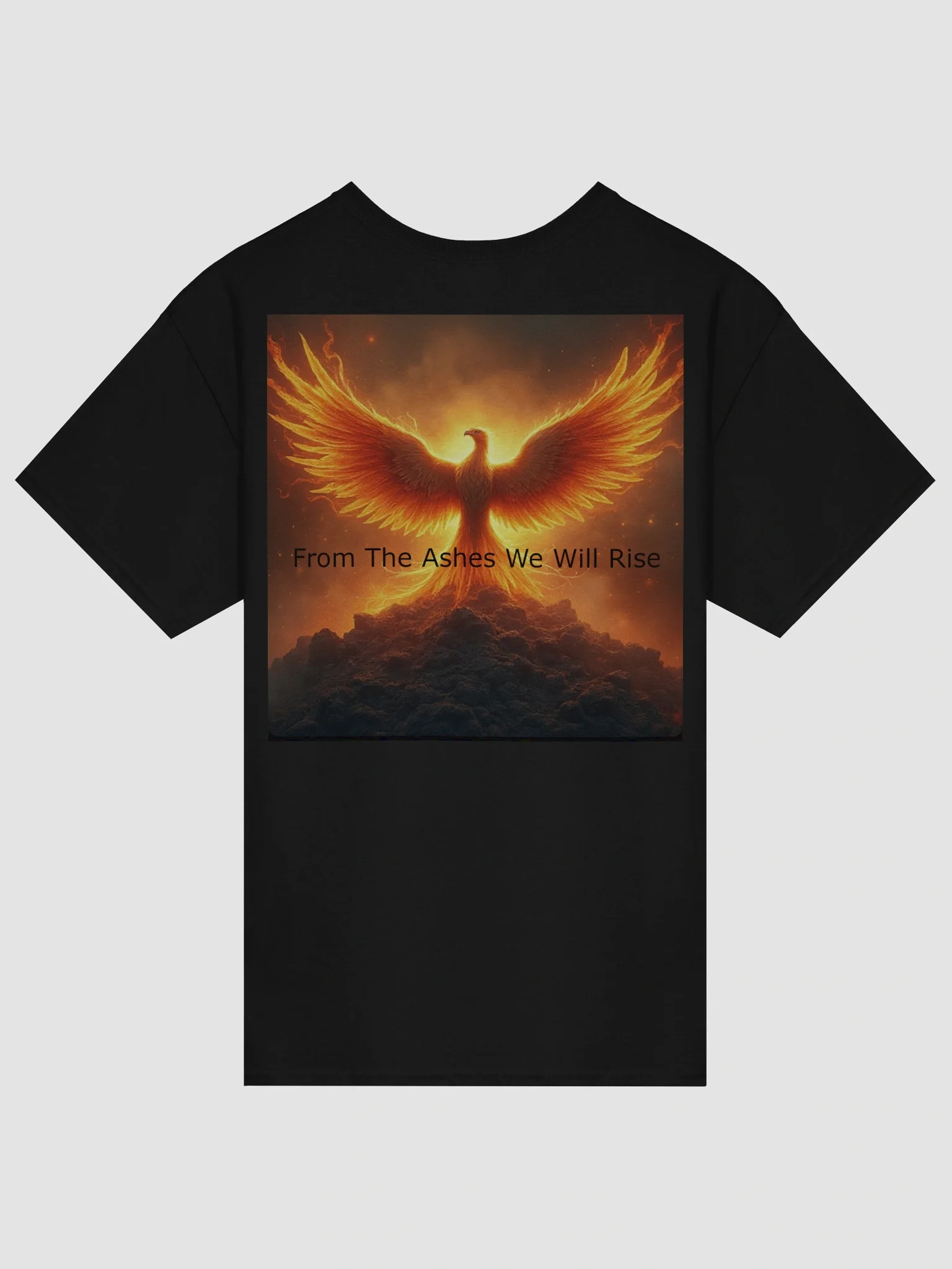 From The Ashes We Will Rise T-Shirt product image (6)