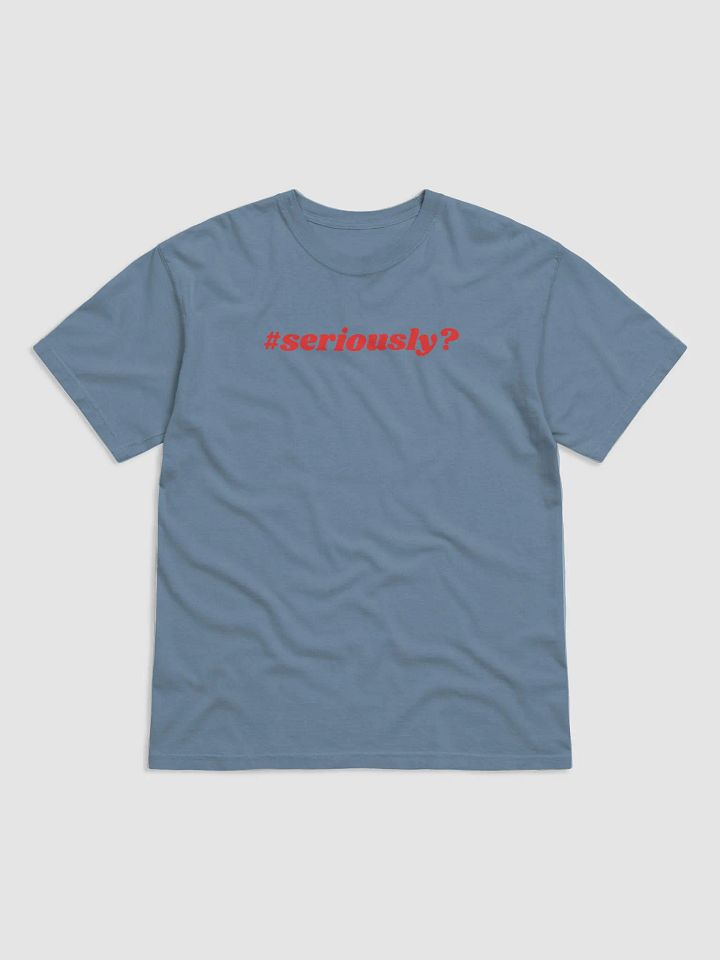 Seriously? (Red Lettering) product image (12)