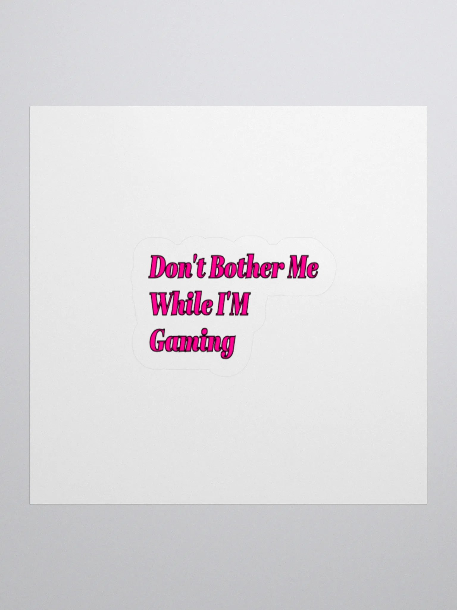 Don't Bother Me While I'm Gaming product image (1)