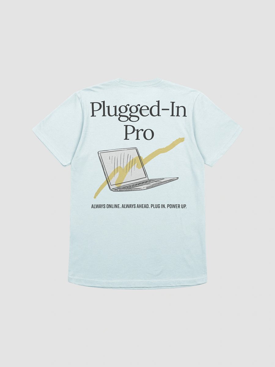 Plugged‑In Pro T-Shirt product image (4)