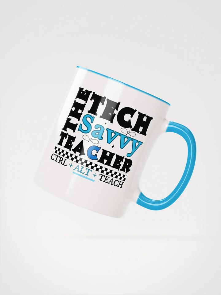 The Tech Savvy Techer, Ctrl + Alt + Teach Ceramic Mug product image (2)