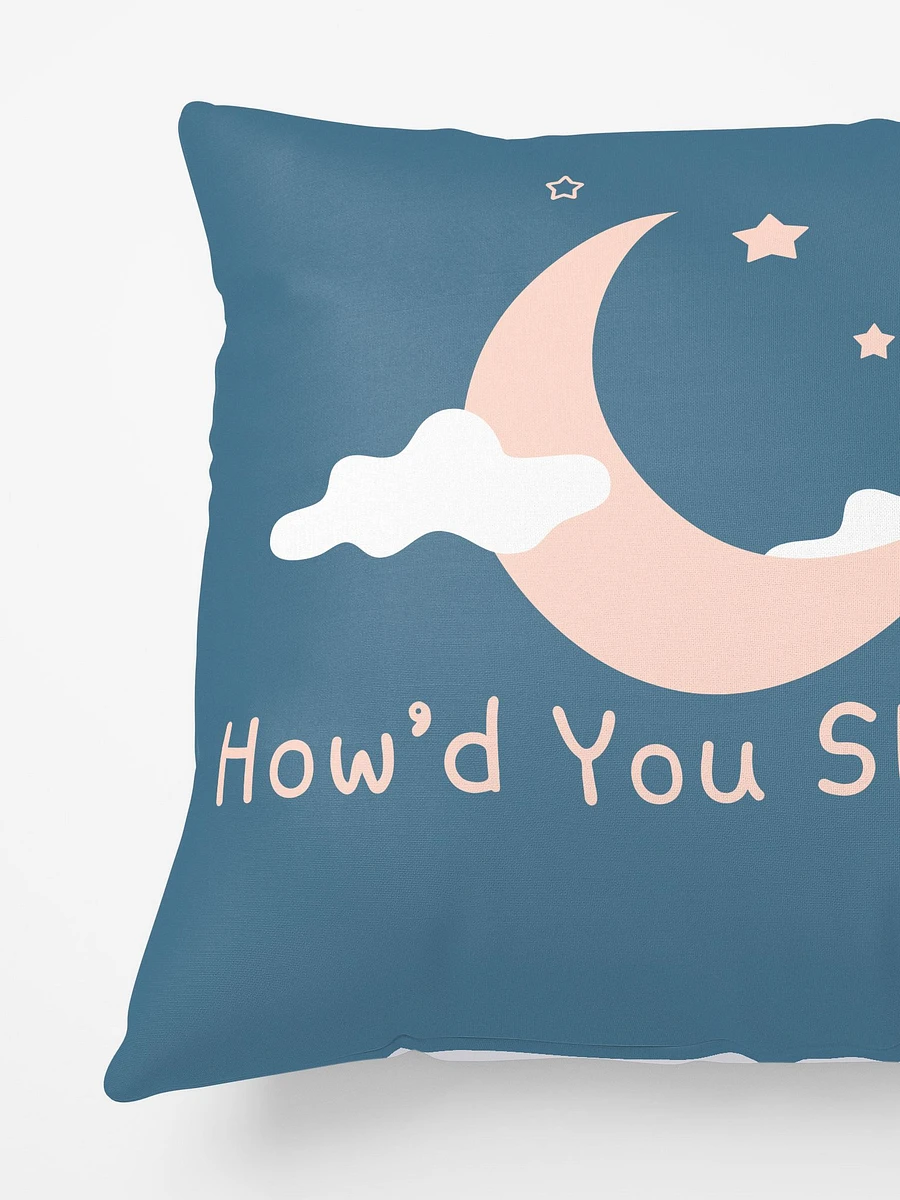 How'd You Sleep Pillow product image (3)