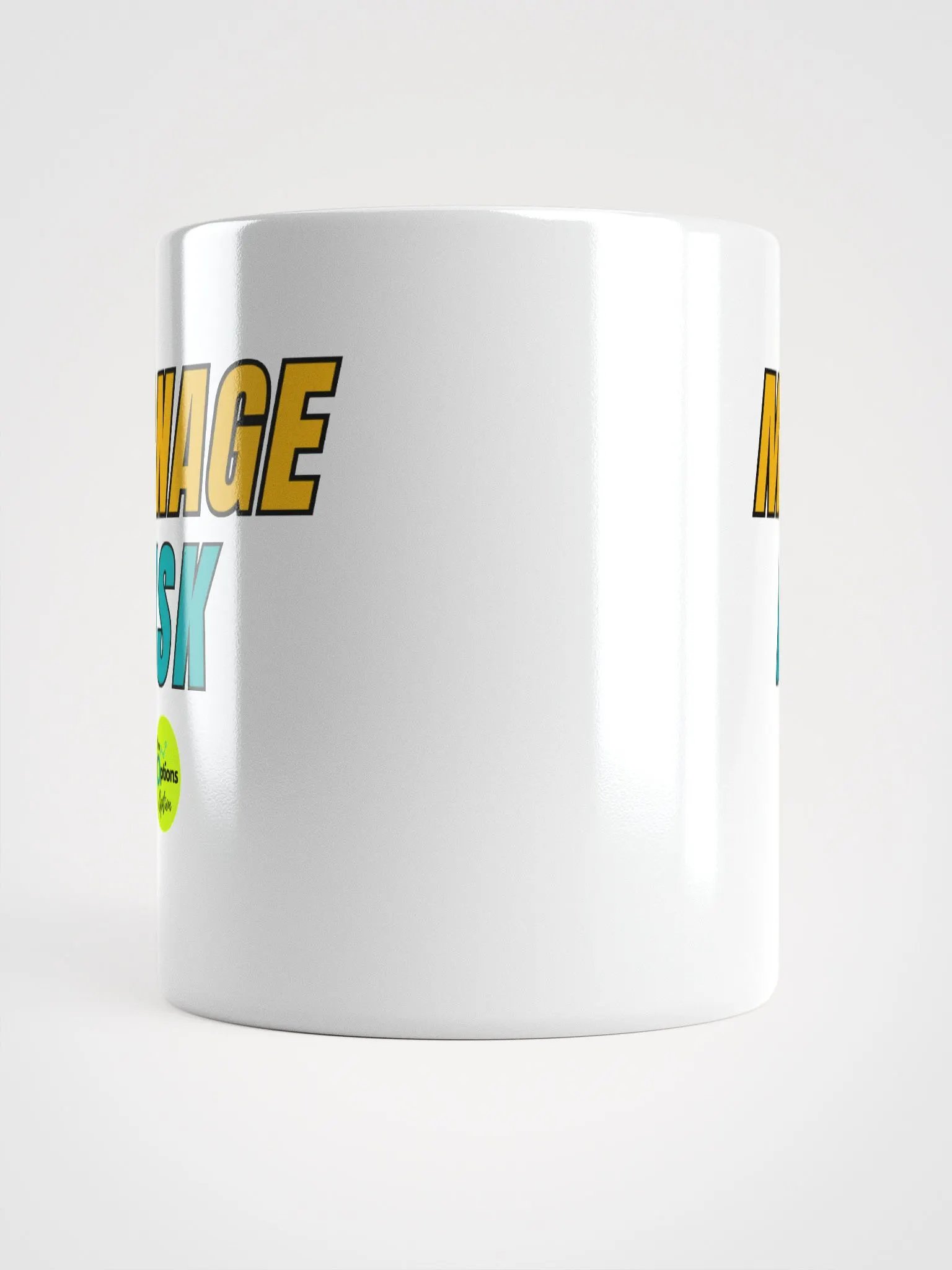MANAGE RISK Ceramic Mug 11oz or 15oz product image (9)