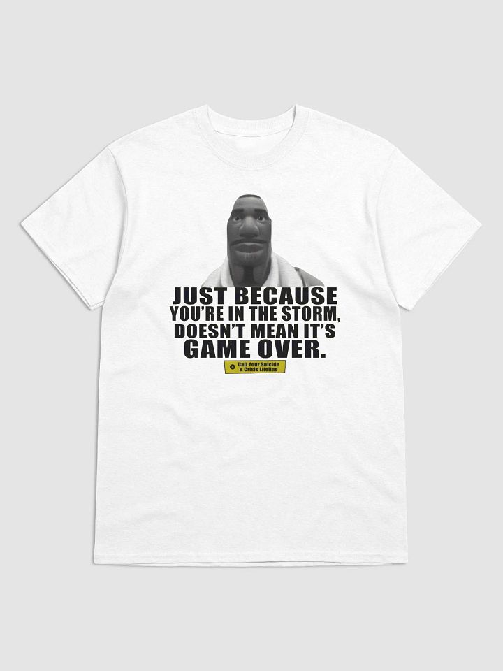 Just Because You're In The Storm Doesn't Mean It's Game Over Shirt product image (2)