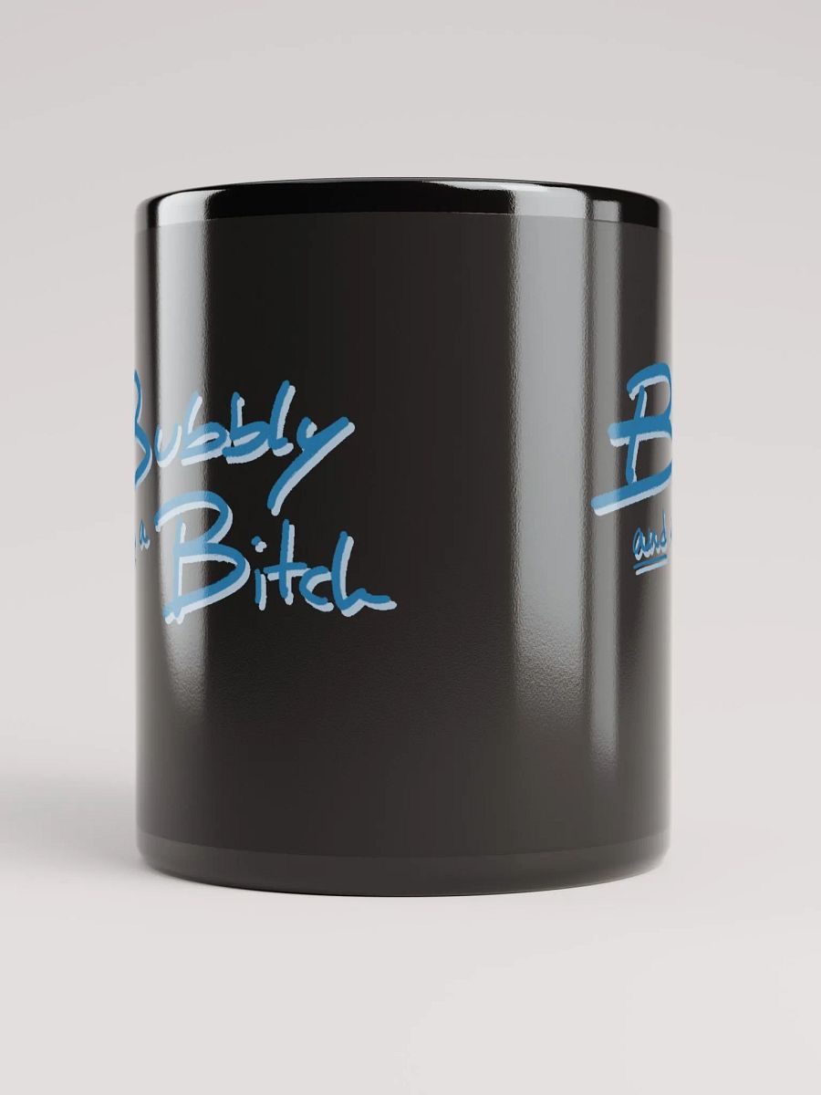 Bubbly and a B*tch (teal shadow design) black glossy mug product image (9)