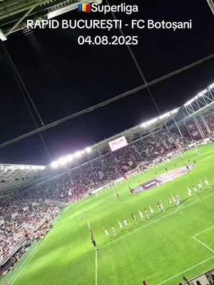 🇷🇴Superliga: RAPID BUCUREȘTI - FC Botoșani (04.08.2025) 