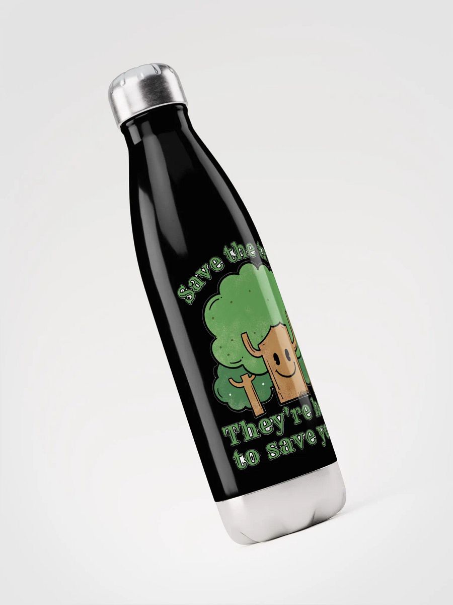 SAVE THE TREES, THEY'RE HERE TO SAVE YOU! product image (5)