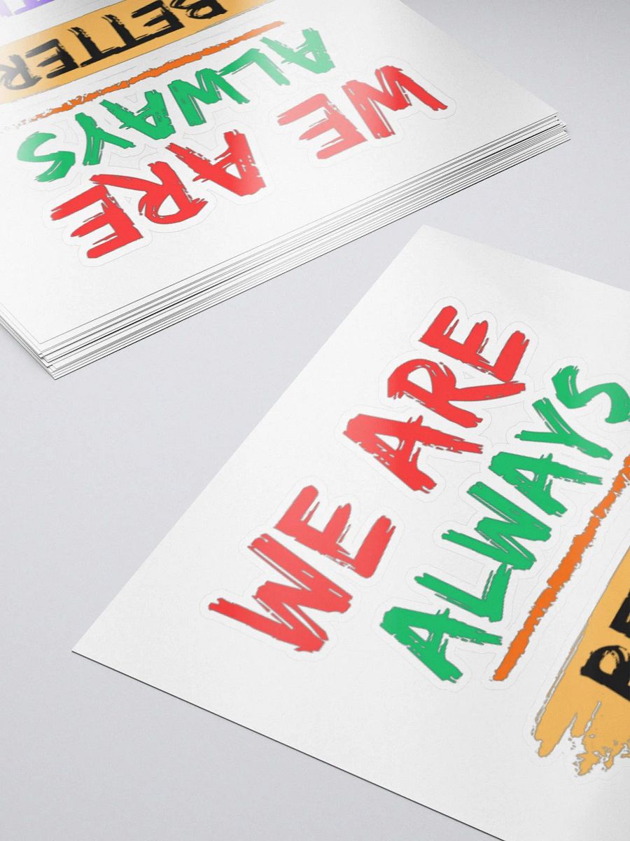 We Are Always Better Together Sticker product image (5)