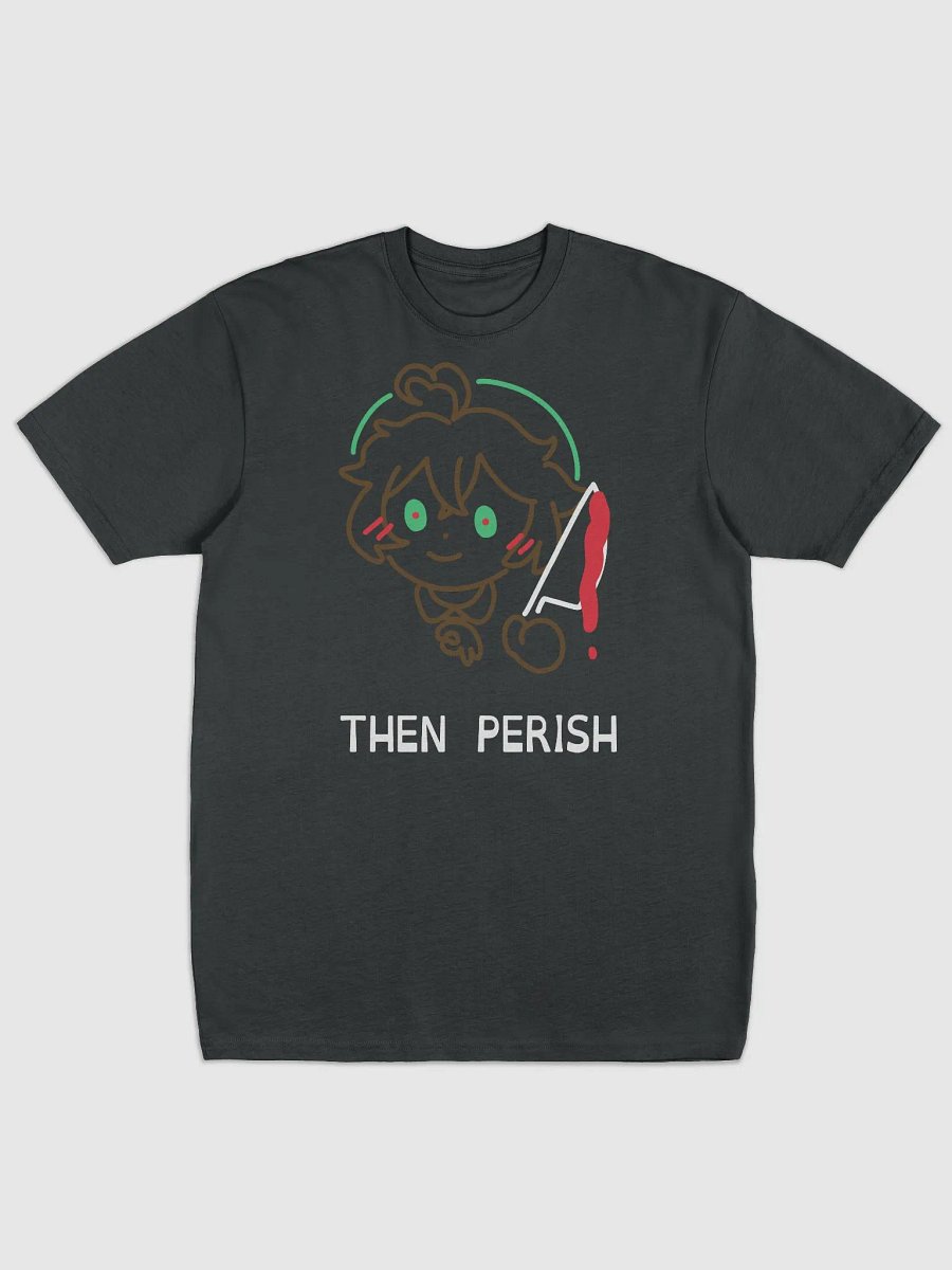 Then Perish T-Shirt product image (1)