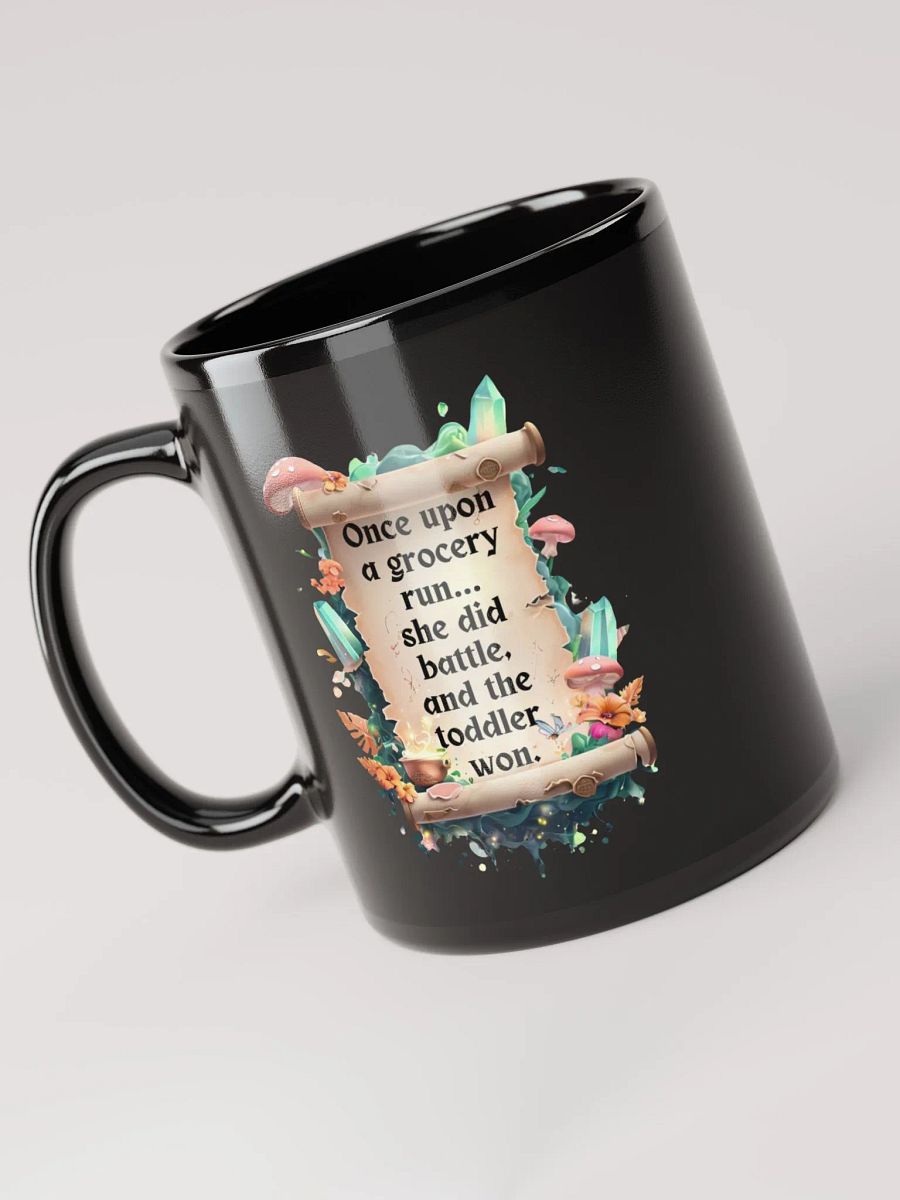 Funny Mom Mug – ‘Once Upon A Grocery Run’ Coffee Cup for Tired Moms - Black product image (6)