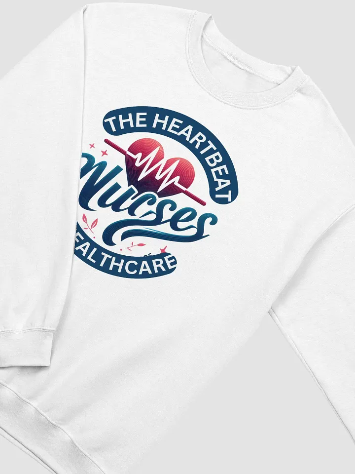 Nurses: Heartbeat of Healthcare Nurse Sweatshirt product image (19)