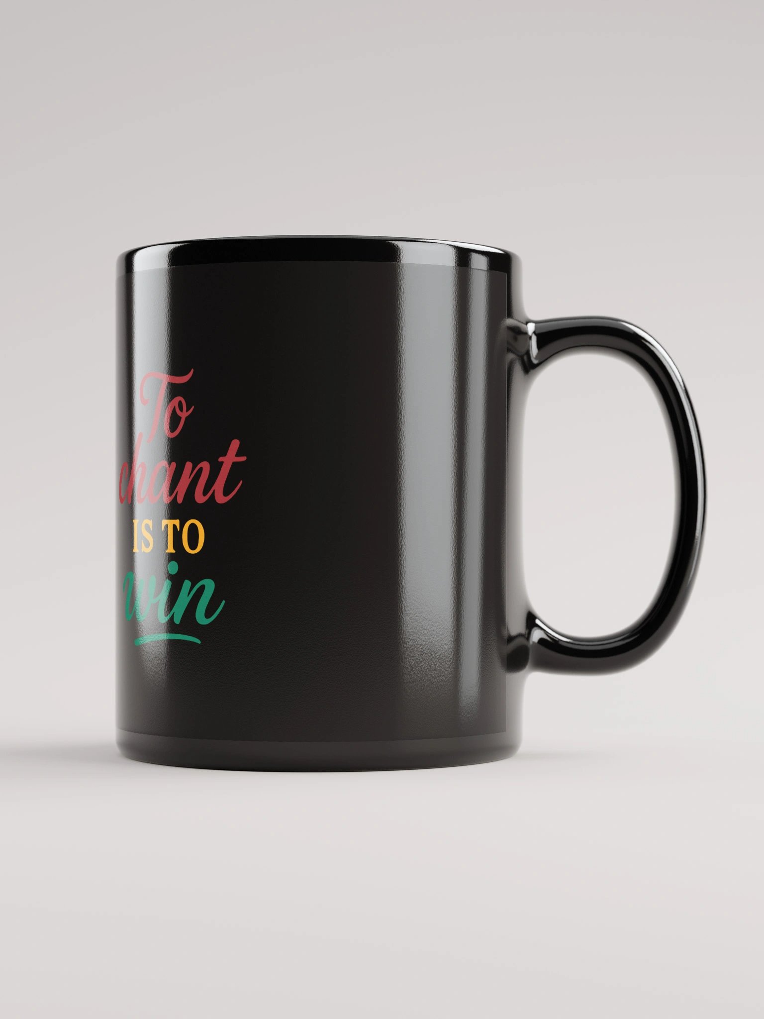 To Chant Is To Win – Nichiren Buddhism Black Glossy Mug (11oz/15oz) product image (1)