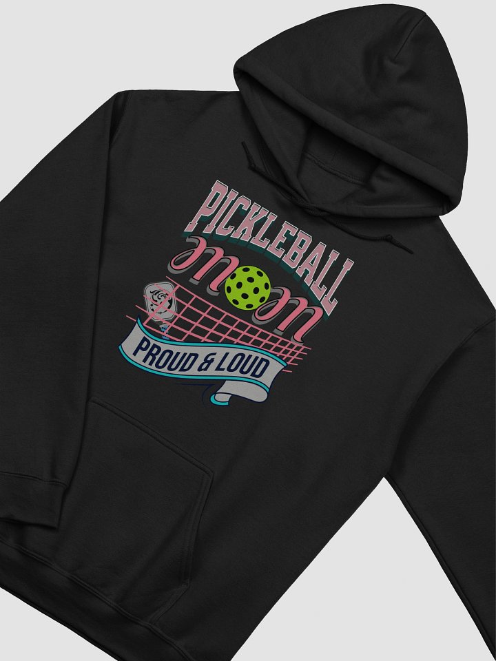 Pickleball Mom Proud And Loud Hoodie product image (2)