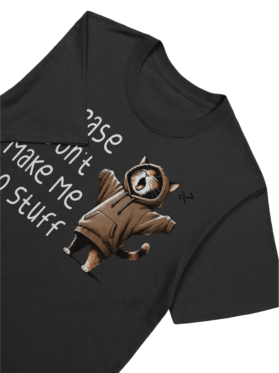 Don't Make Me Do Stuff T-Shirt product image (38)