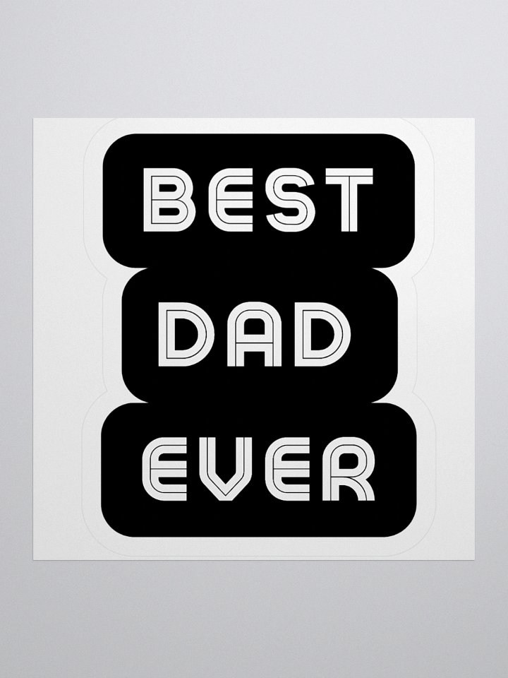 Best Dad Ever Kiss Cut Stickers product image (3)